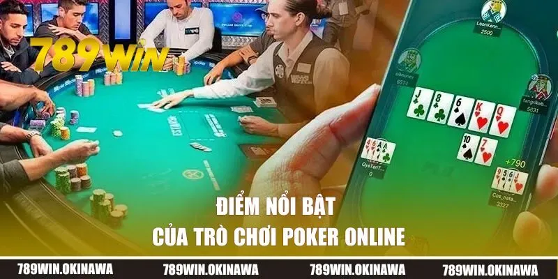 Điểm nổi bật của trò chơi Poker online