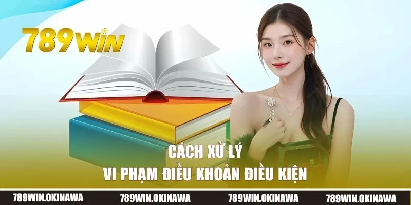 Cách xử lý vi phạm quy định